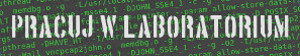 Pracuj w laboratorium